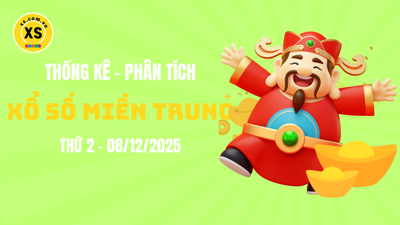 Thống kê XSMT 08/12 : Phân tích xổ số miền Trung ngày 8/12/2025
