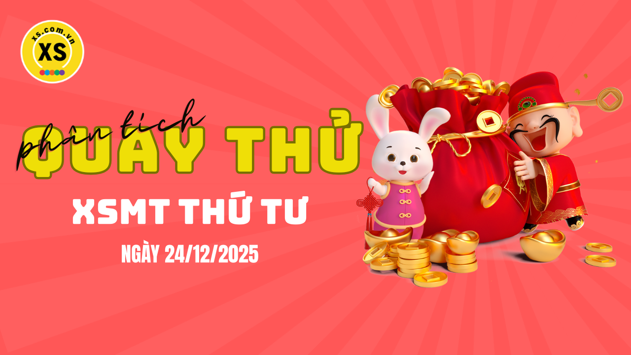 Quay thử xổ số miền Trung thứ 4 ngày 24/12/2025