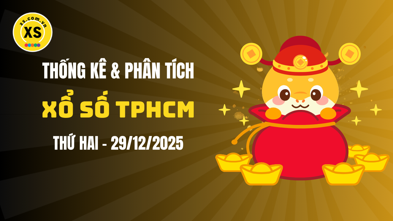 Thống kê XSHCM 29/12 : Thống kê và phân tích xổ số TPHCM ngày 29/12/2025