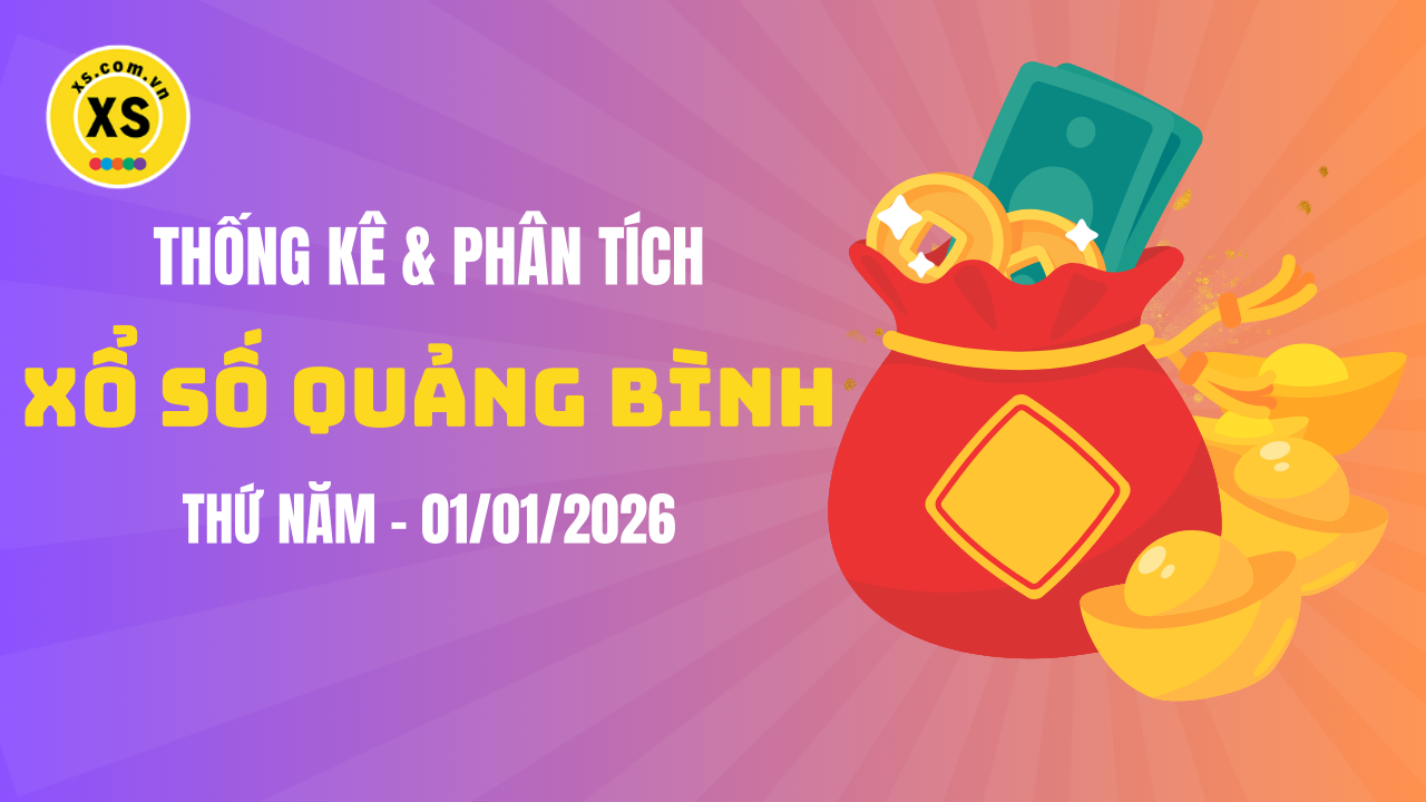 Thống kê XSQB 1/1 : Thống kê và phân tích xổ số Quảng Bình ngày 1/1/2026