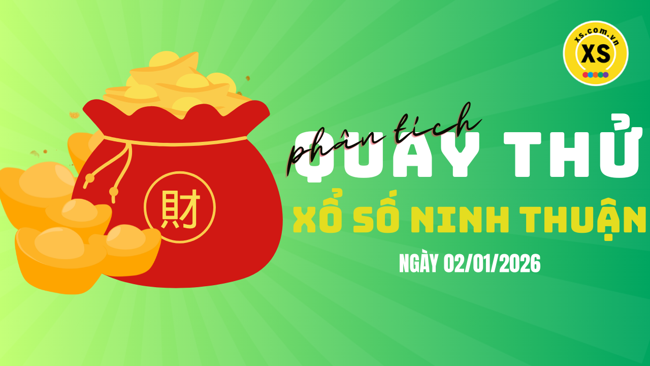 Phân tích kết quả quay thử xổ số Ninh Thuận 2/1/2026
