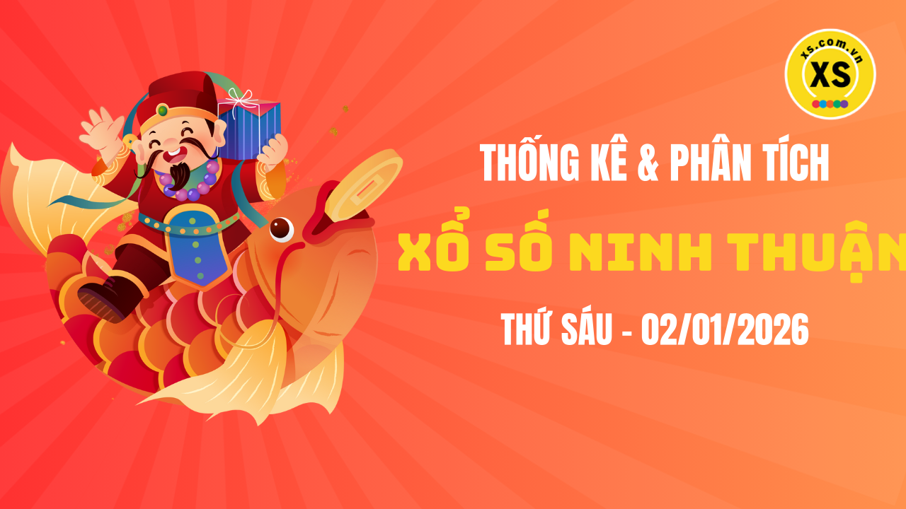 Thống kê XSNT 2/1 : Thống kê và phân tích xổ số Ninh Thuận ngày 2/1/2026