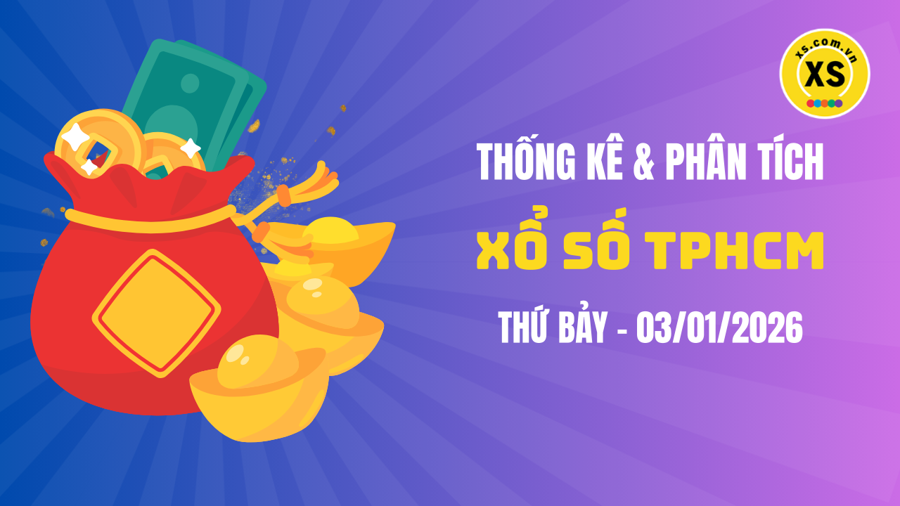 Thống kê XSHCM 3/1 : Thống kê và phân tích xổ số TPHCM ngày 3/1/2026