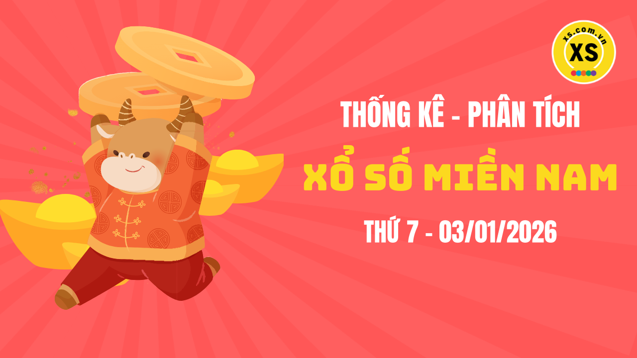 Thống kê XSMN 03/01 : Phân tích xổ số miền Nam ngày 3/1/2026