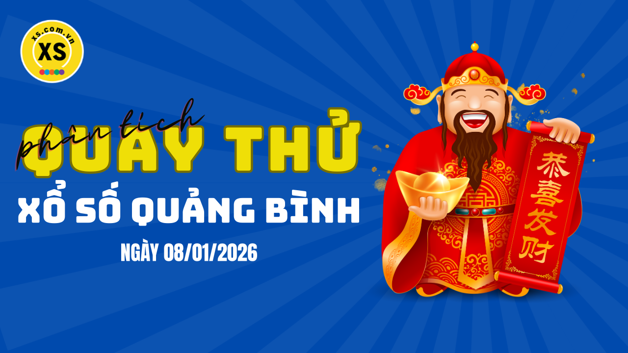 Phân tích kết quả quay thử xổ số Quảng Bình 8/1/2026