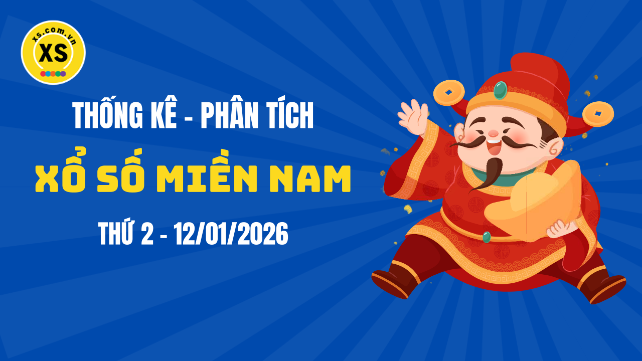 Thống kê XSMN 12/01 : Phân tích xổ số miền Nam ngày 12/1/2026