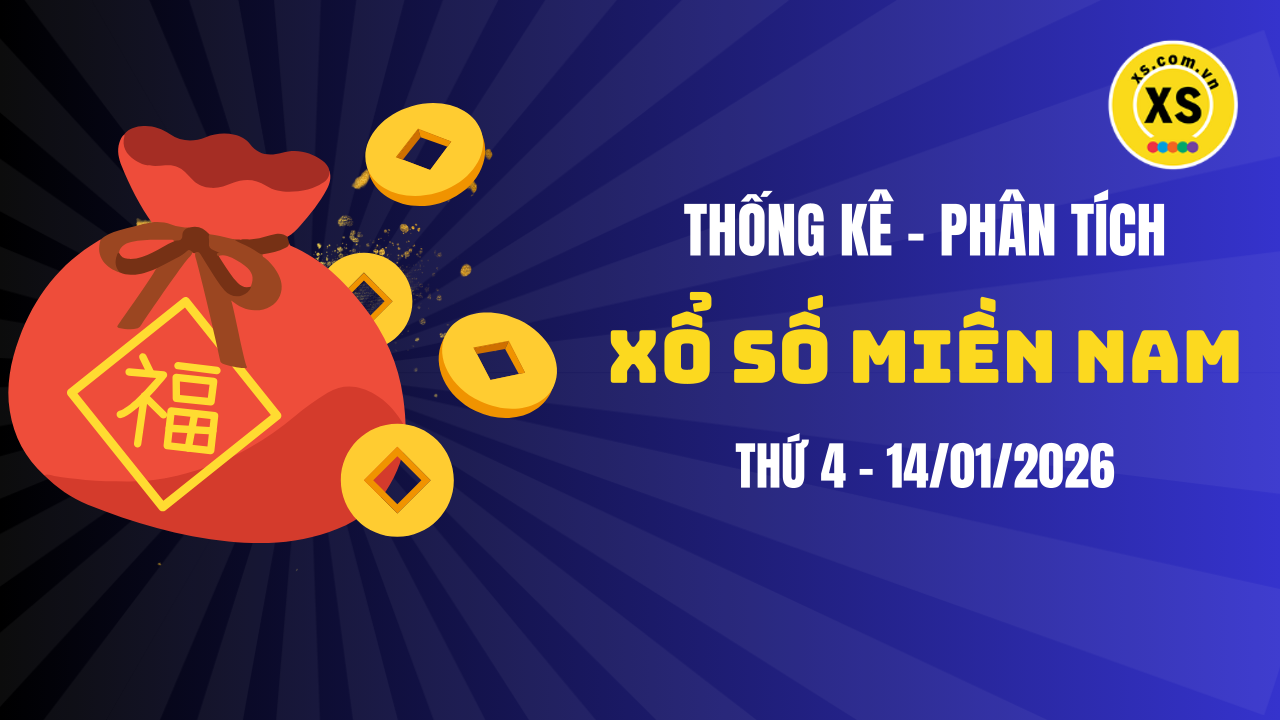 Thống kê XSMN 14/01 : Phân tích xổ số miền Nam ngày 14/1/2026