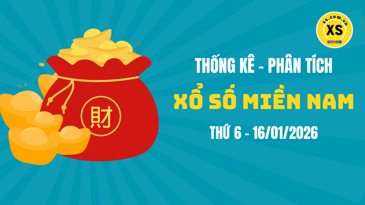Thống kê XSMN 16/01 : Phân tích xổ số miền Nam ngày 16/1/2026