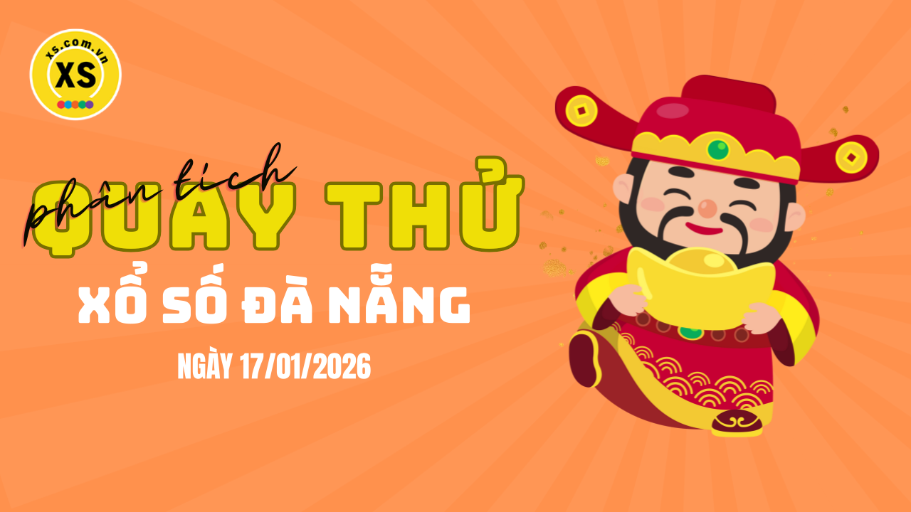 Phân tích kết quả quay thử xổ số Đà Nẵng 17/1/2026