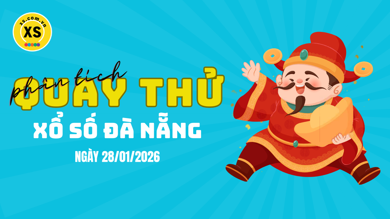 Phân tích kết quả quay thử xổ số Đà Nẵng 28/1/2026