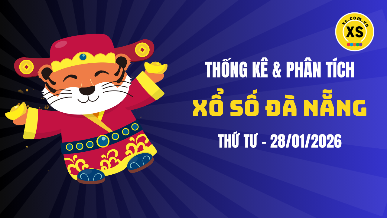 Thống kê XSDNA 28/1 : Thống kê và phân tích xổ số Đà Nẵng ngày 28/1/2026