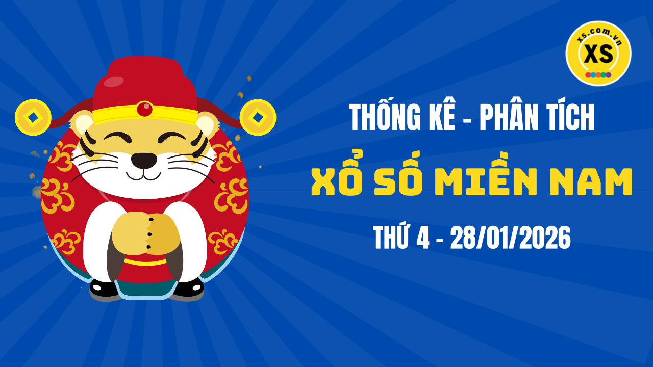 Thống kê XSMN 28/01 : Phân tích xổ số miền Nam ngày 28/1/2026