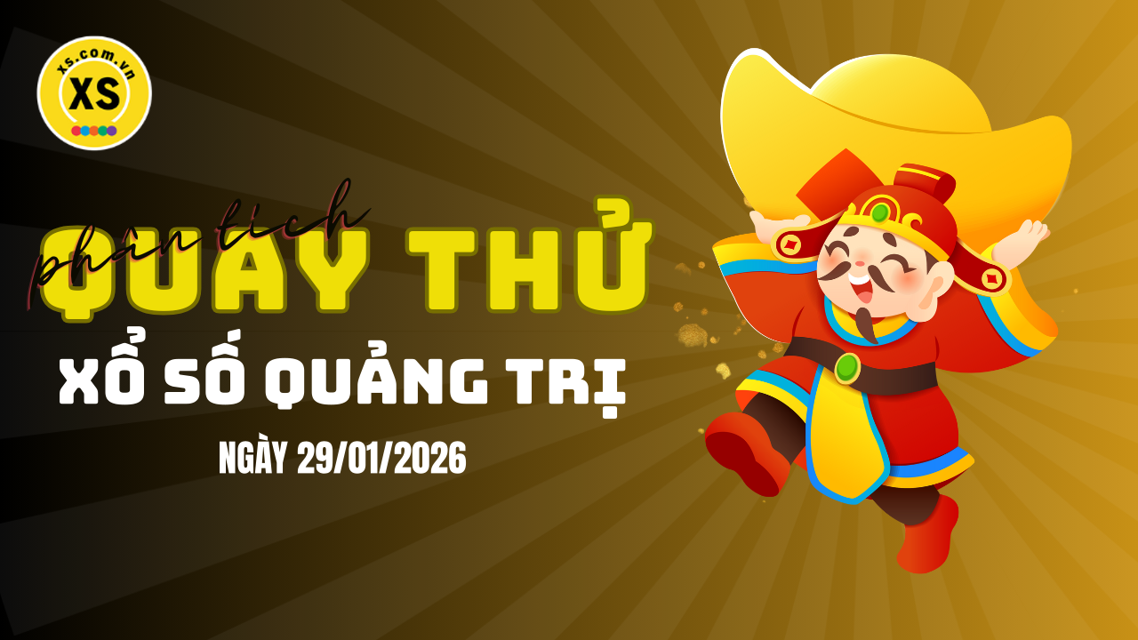 Phân tích kết quả quay thử xổ số Quảng Trị 29/1/2026