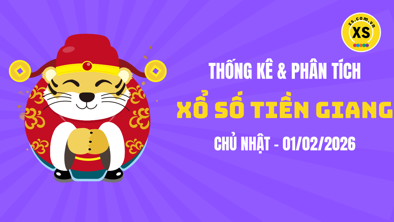 Thống kê XSTG 1/2 : Thống kê và phân tích xổ số Tiền Giang ngày 1/2/2026