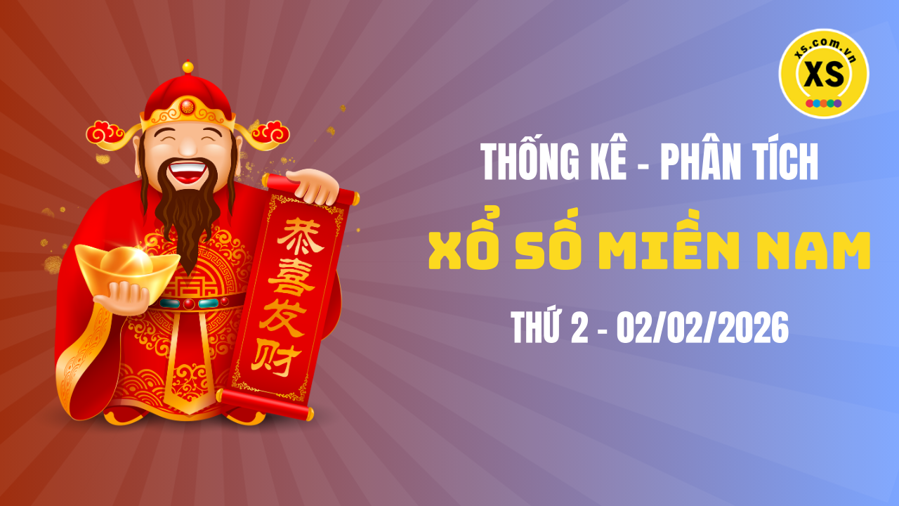 Thống kê XSMN 02/02 : Phân tích xổ số miền Nam ngày 2/2/2026