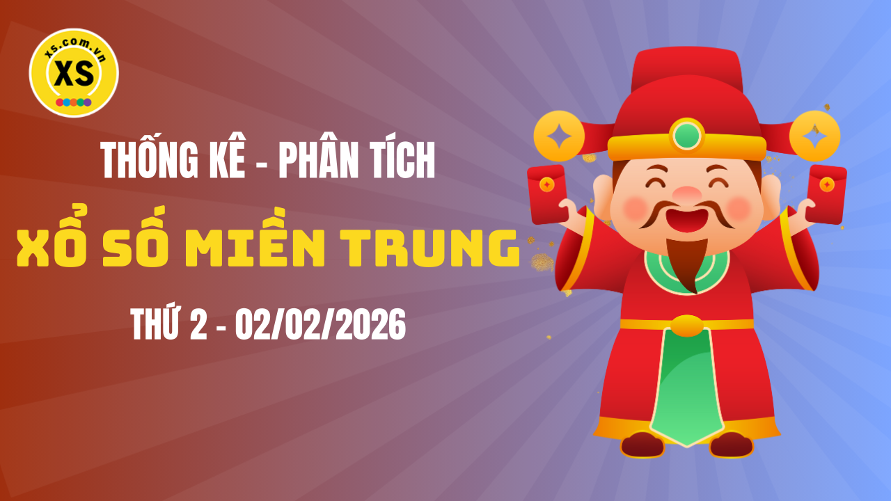 Thống kê XSMT 02/02 : Phân tích xổ số miền Trung ngày 2/2/2026
