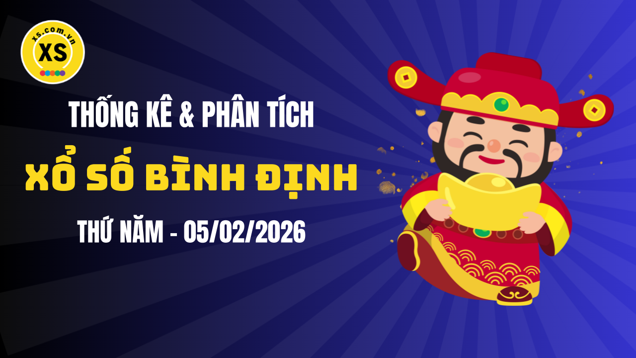 Thống kê XSBDI 5/2 : Thống kê và phân tích xổ số Bình Định ngày 5/2/2026