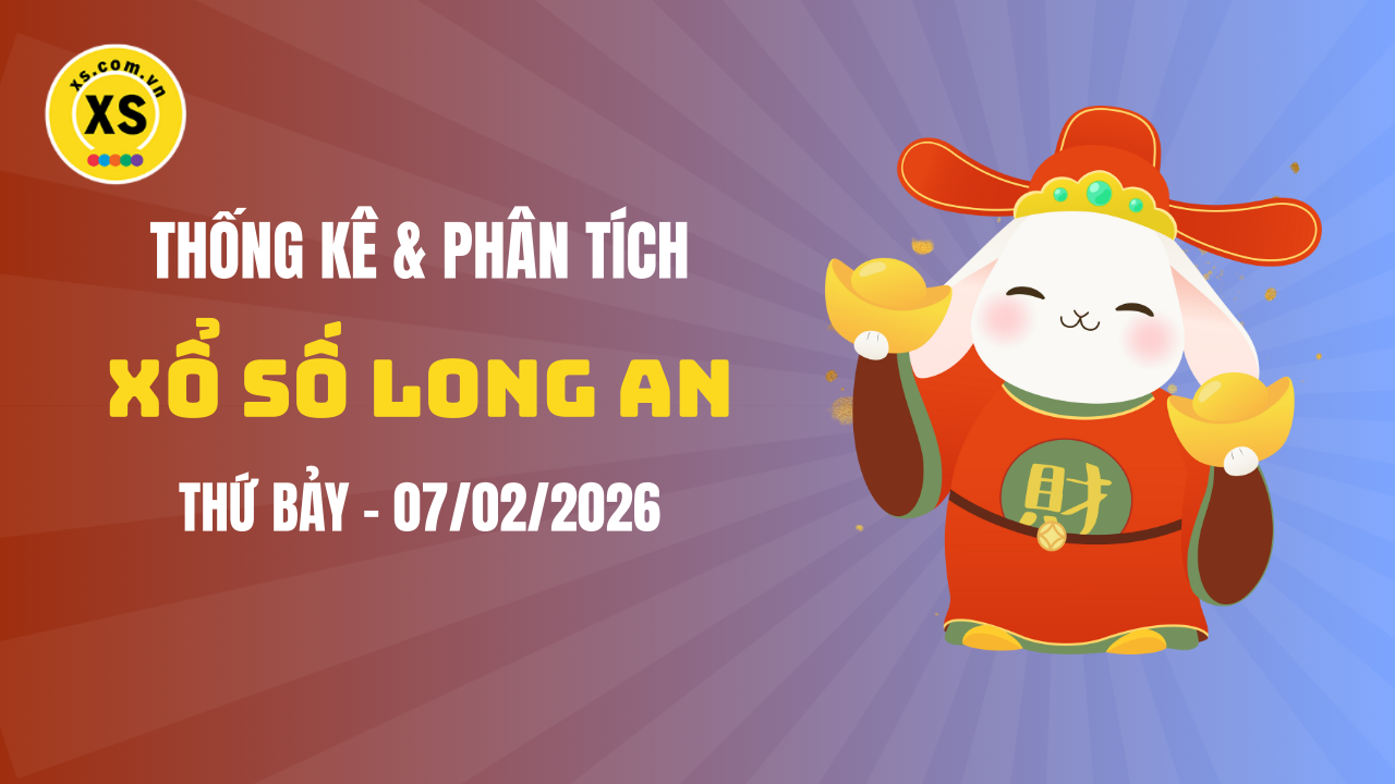 Thống kê XSLA 7/2 : Thống kê và phân tích xổ số Long An ngày 7/2/2026