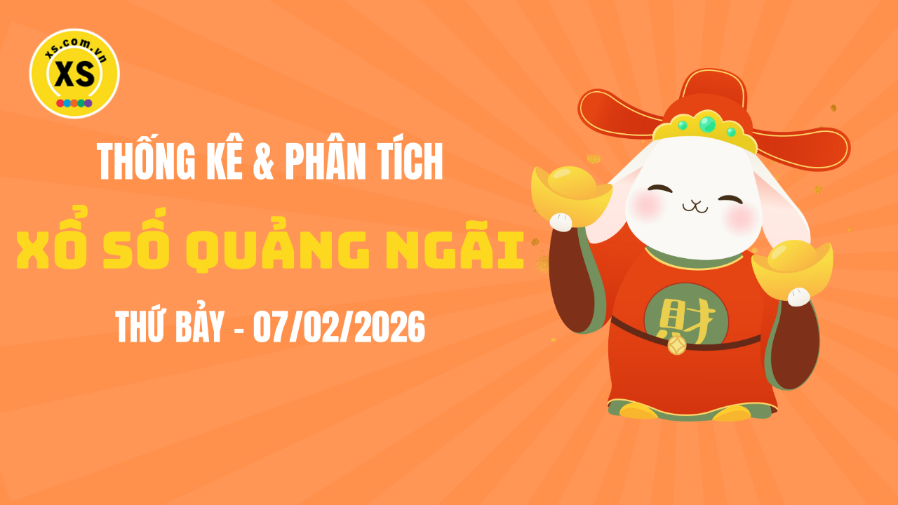 Thống kê XSQNG 7/2 : Thống kê và phân tích xổ số Quảng Ngãi ngày 7/2/2026