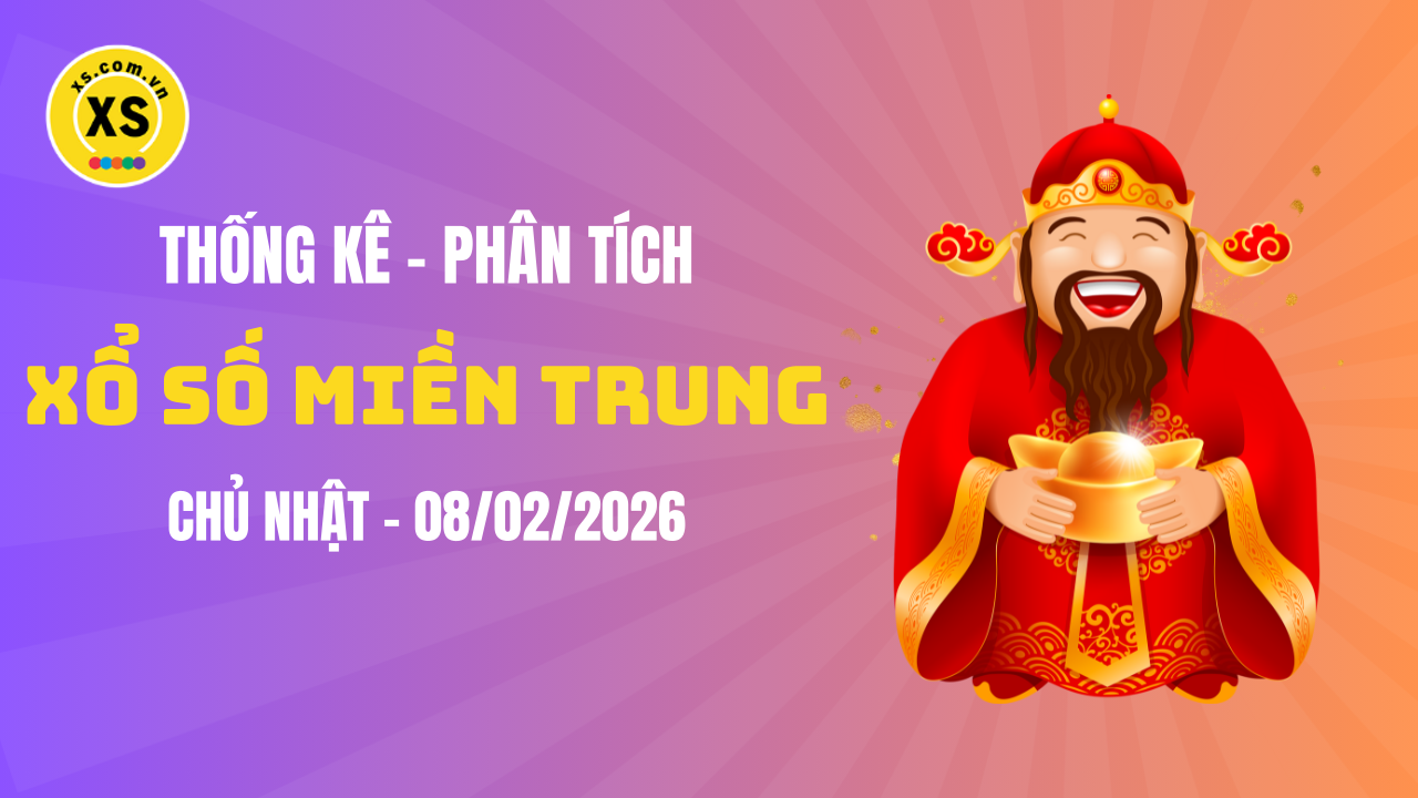 Thống kê XSMT 08/02 : Phân tích xổ số miền Trung ngày 8/2/2026