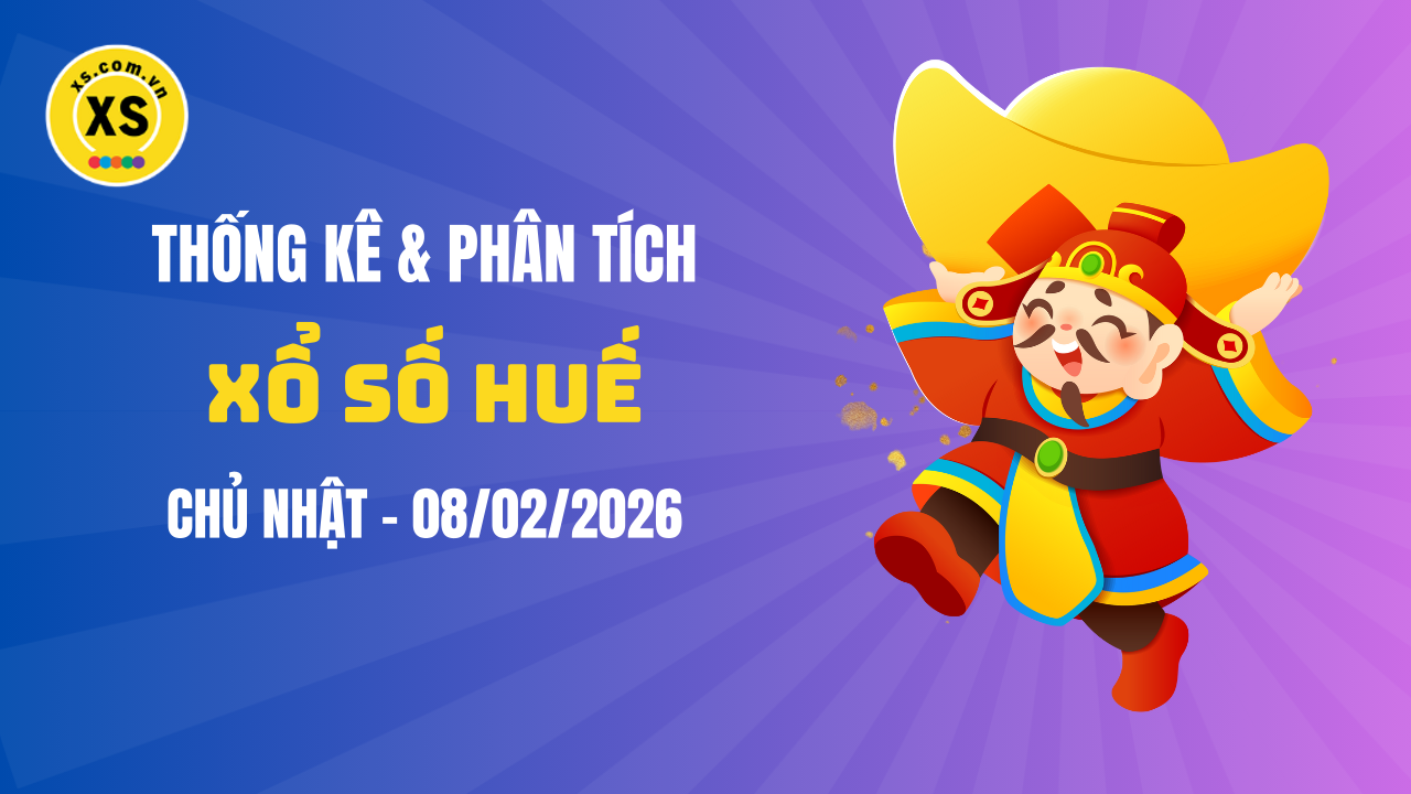 Thống kê XSTTH 8/2 : Thống kê và phân tích xổ số Huế ngày 8/2/2026