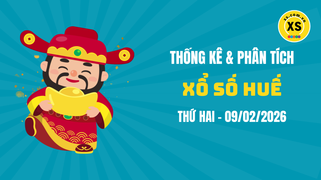 Thống kê XSTTH 9/2 : Thống kê và phân tích xổ số Huế ngày 9/2/2026