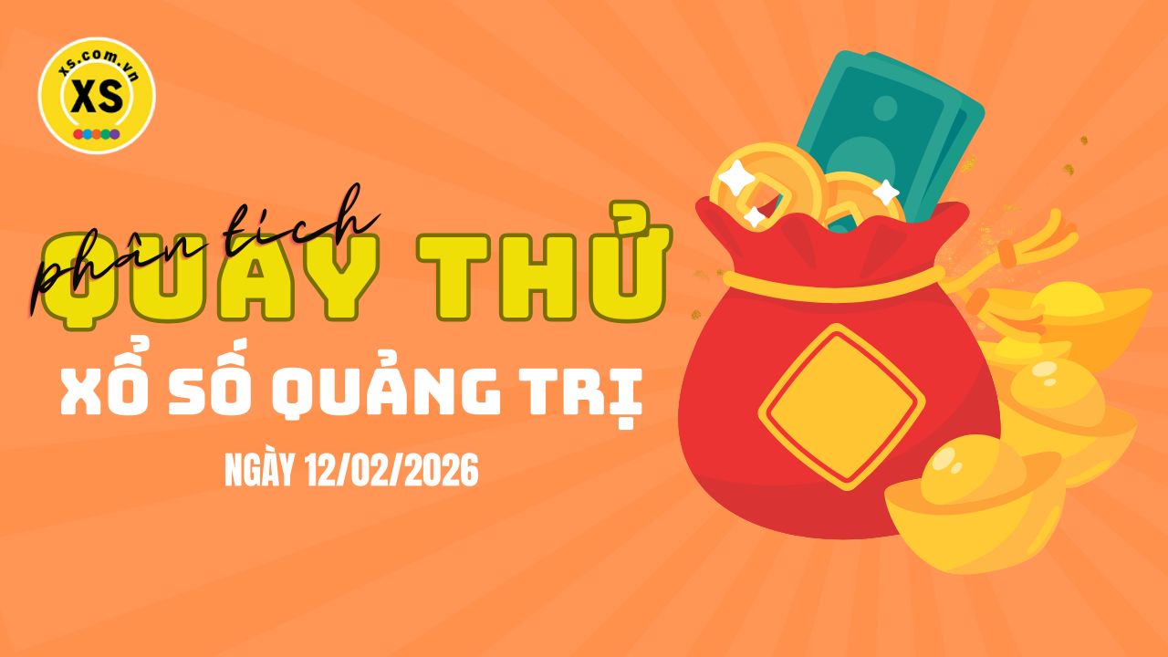 Phân tích kết quả quay thử xổ số Quảng Trị 12/2/2026