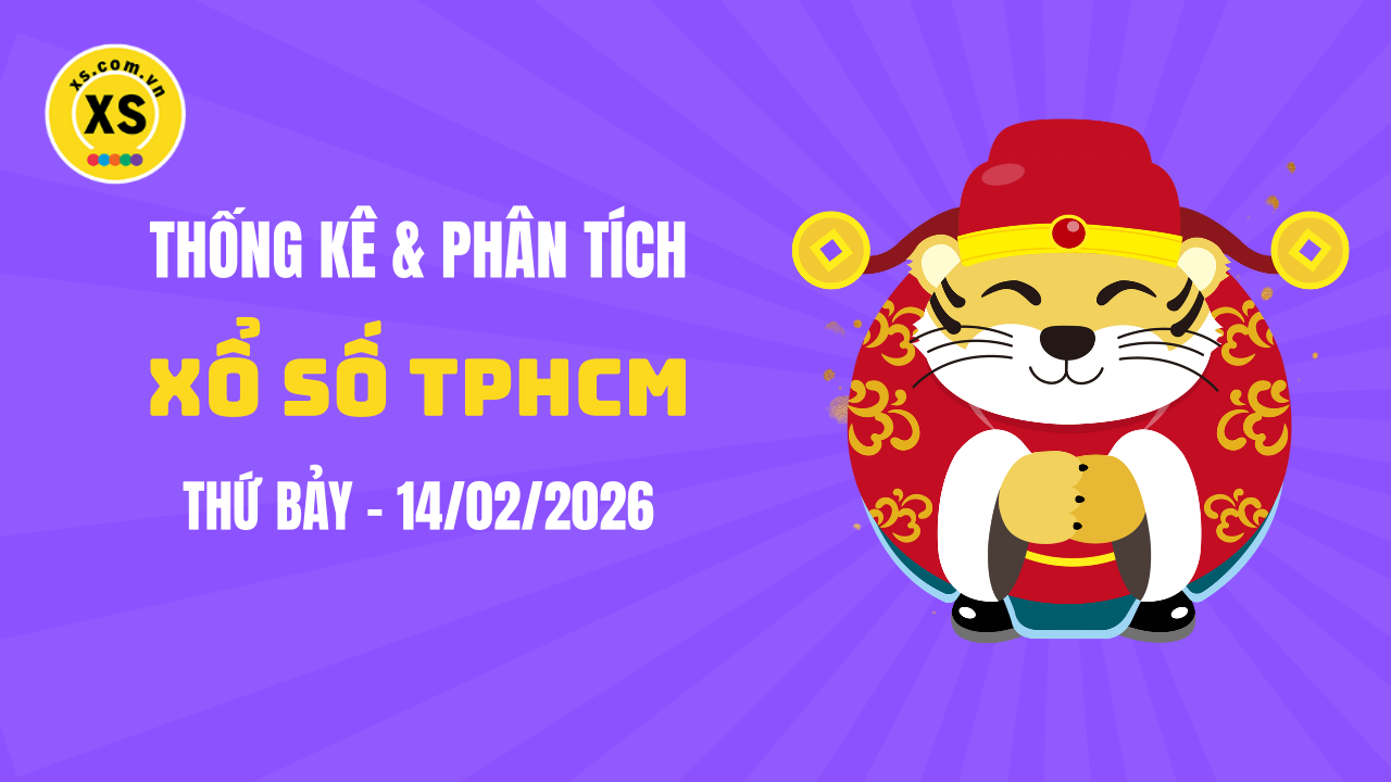 Thống kê XSHCM 14/2 : Thống kê và phân tích xổ số TPHCM ngày 14/2/2026