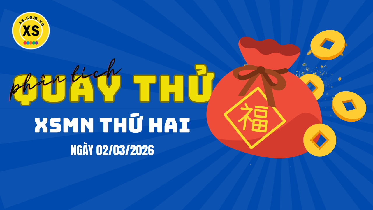 Quay thử xổ số miền Nam thứ 2 ngày 2/3/2026