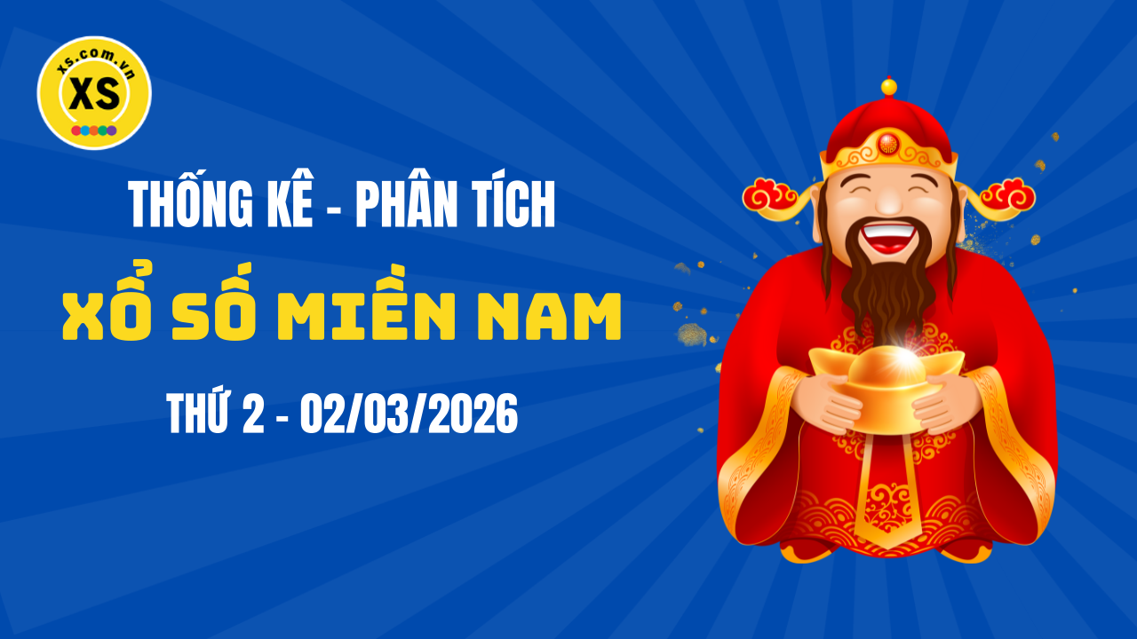 Thống kê XSMN 02/03 : Phân tích xổ số miền Nam ngày 2/3/2026