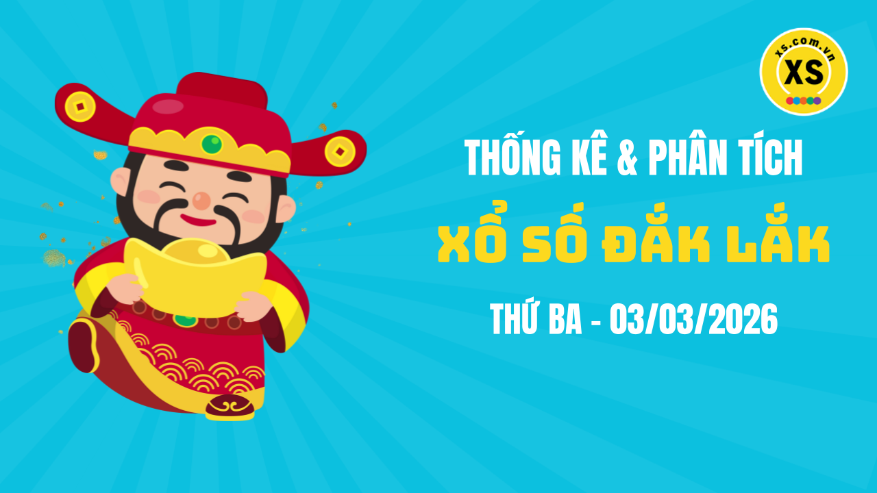 Thống kê XSDLK 3/3 : Thống kê và phân tích xổ số Đắk Lắk ngày 3/3/2026
