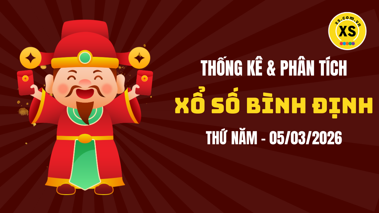 Thống kê XSBDI 5/3 : Thống kê và phân tích xổ số Bình Định ngày 5/3/2026