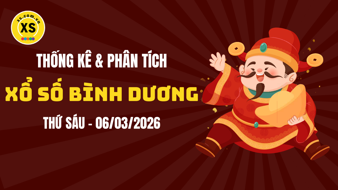 Thống kê XSBD 6/3 : Thống kê và phân tích xổ số Bình Dương ngày 6/3/2026