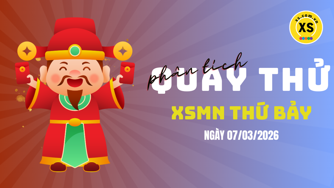 Quay thử xổ số miền Nam thứ 7 ngày 7/3/2026
