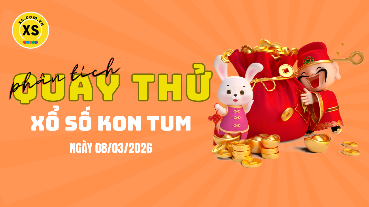 Phân tích kết quả quay thử xổ số Kon Tum 8/3/2026