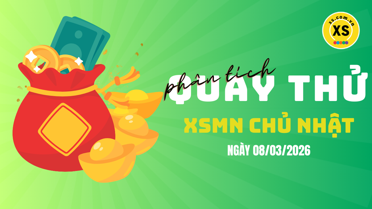 Quay thử xổ số miền Nam chủ nhật ngày 8/3/2026