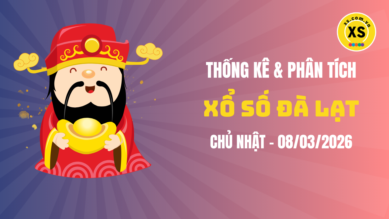 Thống kê XSDL 8/3 : Thống kê và phân tích xổ số Đà Lạt ngày 8/3/2026