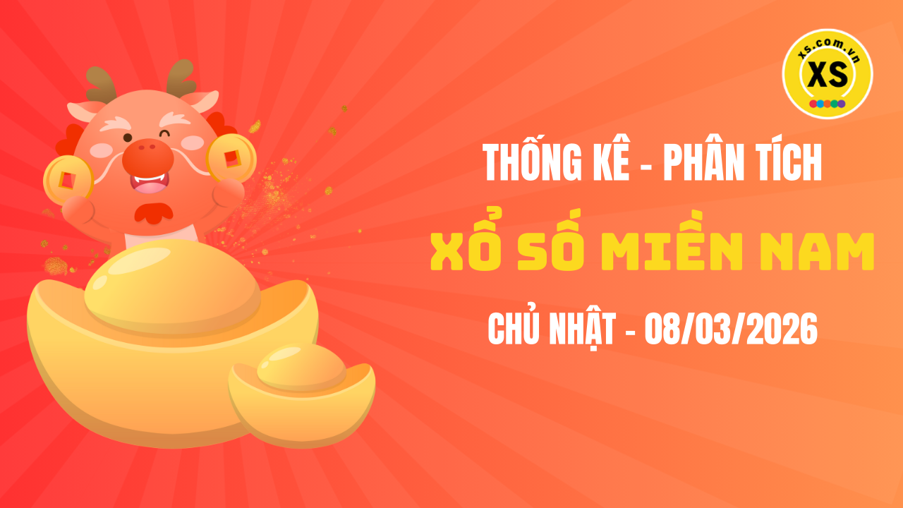 Thống kê XSMN 08/03 : Phân tích xổ số miền Nam ngày 8/3/2026