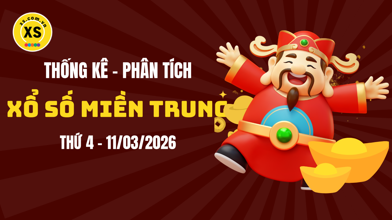 Thống kê XSMT 11/03 : Phân tích xổ số miền Trung ngày 11/3/2026