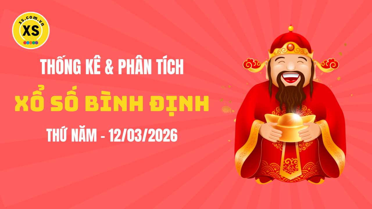 Thống kê XSBDI 12/3 : Thống kê và phân tích xổ số Bình Định ngày 12/3/2026