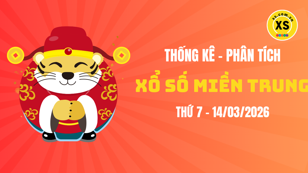 Thống kê XSMT 14/03 : Phân tích xổ số miền Trung ngày 14/3/2026
