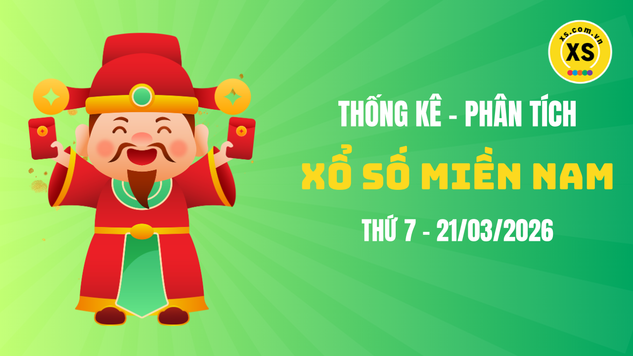 Thống kê XSMN 21/03 : Phân tích xổ số miền Nam ngày 21/3/2026
