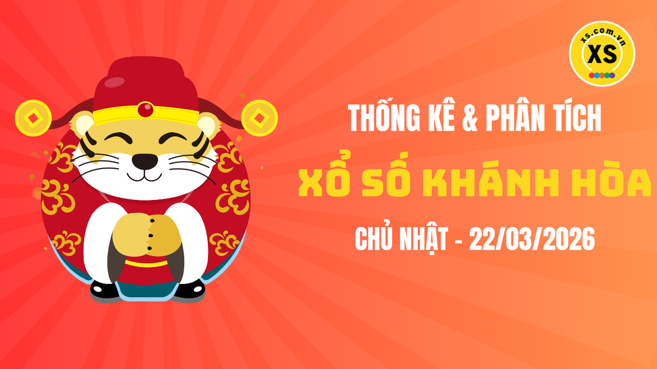 Thống kê XSKH 22/3 : Thống kê và phân tích xổ số Khánh Hòa ngày 22/3/2026