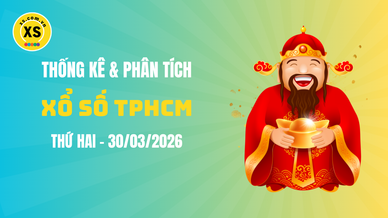 Thống kê XSHCM 30/3 : Thống kê và phân tích xổ số TPHCM ngày 30/3/2026