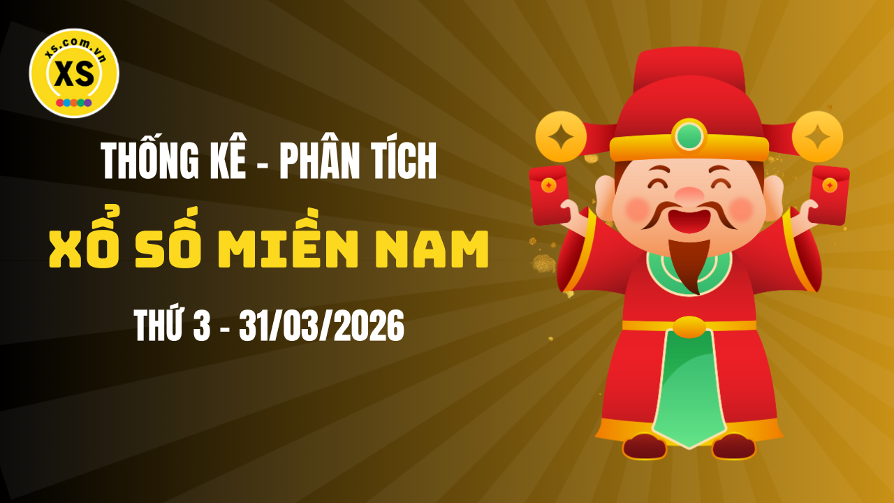 Thống kê XSMN 31/03 : Phân tích xổ số miền Nam ngày 31/3/2026