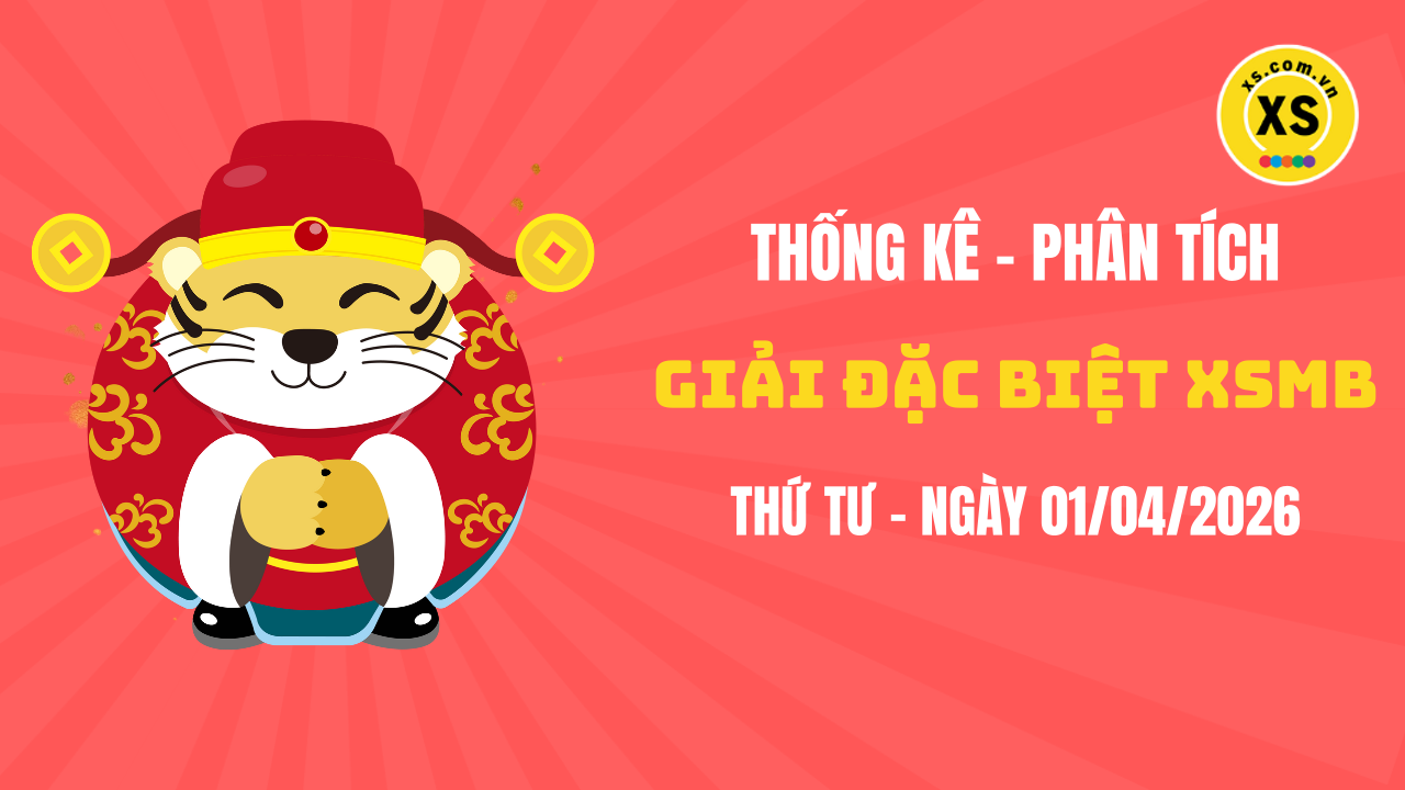 Phân tích giải đặc biệt xổ số miền Bắc ngày 1/4/2026