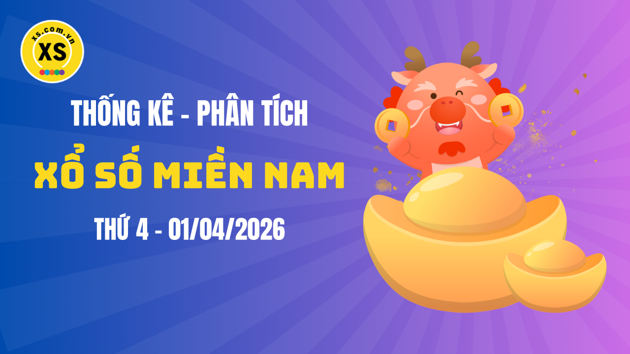 Thống kê XSMN 01/04 : Phân tích xổ số miền Nam ngày 1/4/2026