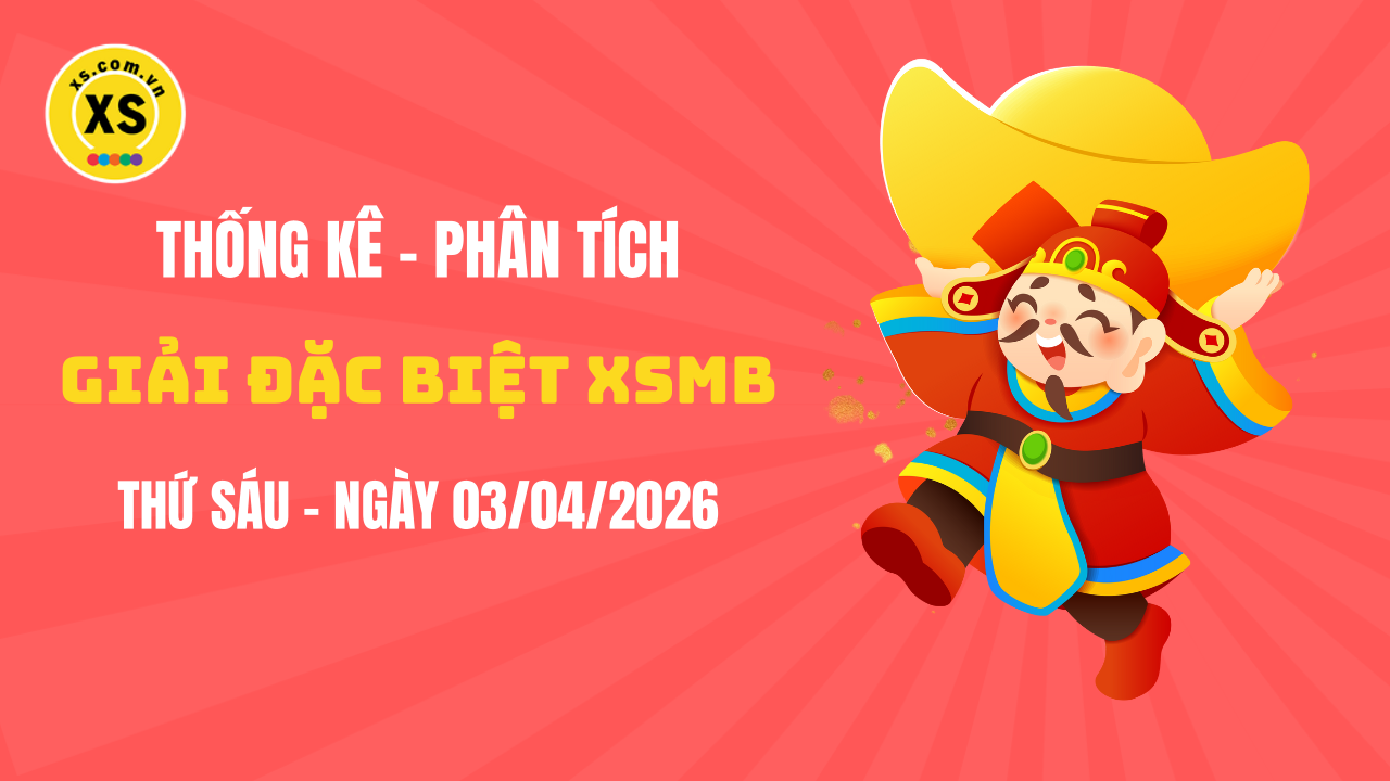 Phân tích giải đặc biệt xổ số miền Bắc ngày 3/4/2026