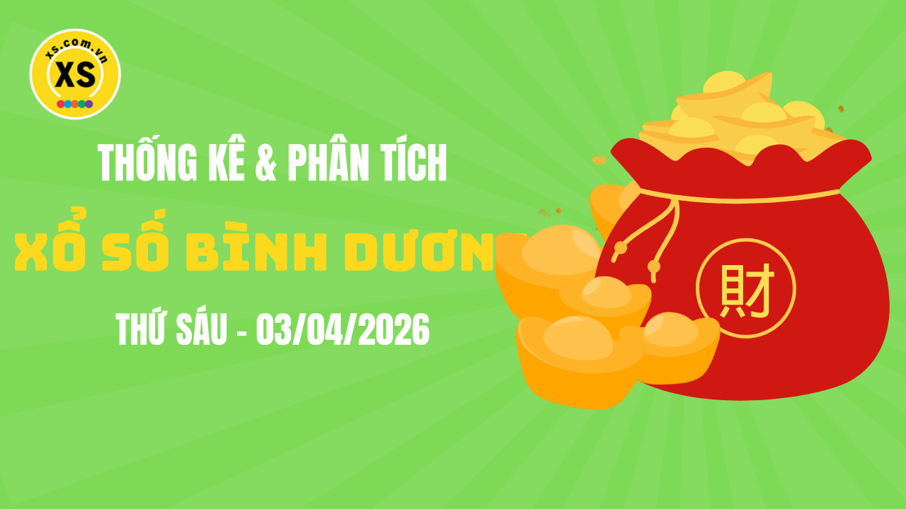 Thống kê XSBD 3/4 : Thống kê và phân tích xổ số Bình Dương ngày 3/4/2026