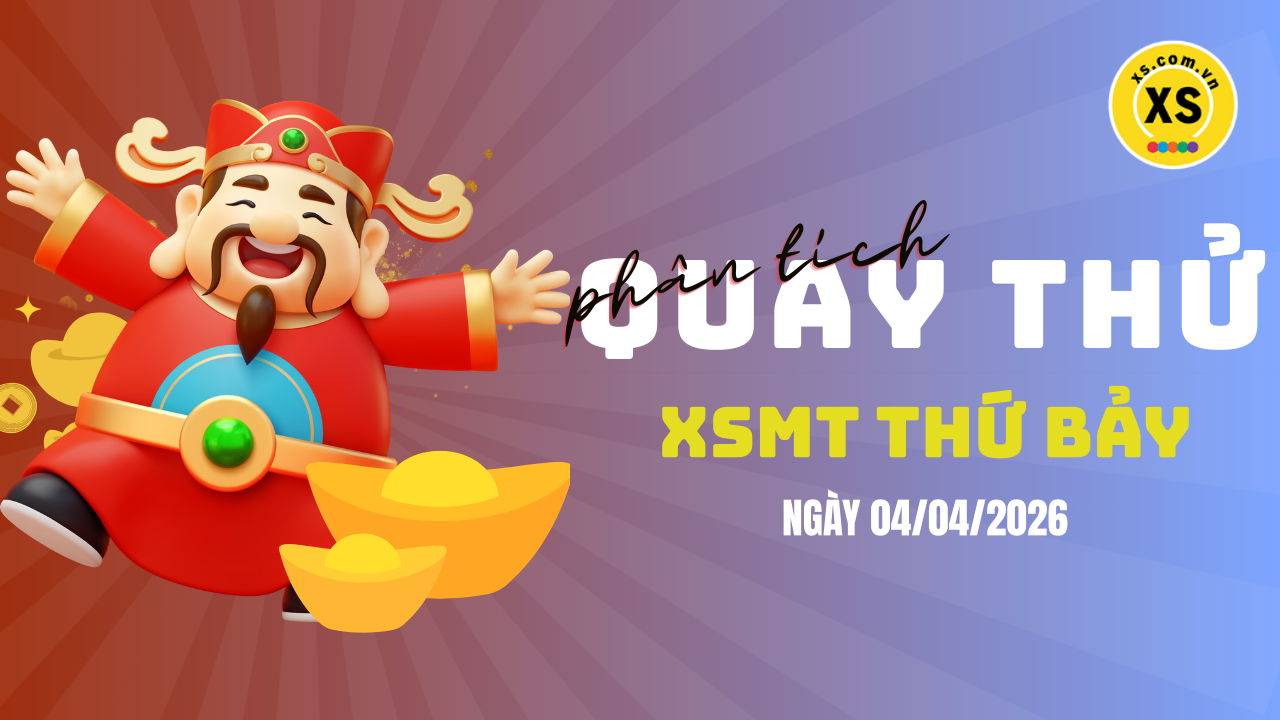 Quay thử xổ số miền Trung thứ 7 ngày 4/4/2026